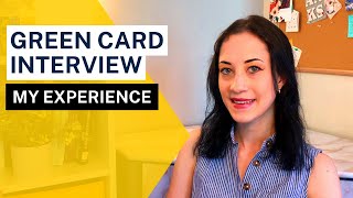 GREEN CARD INTERVIEW EXPERIENCE AND PREP TIPS