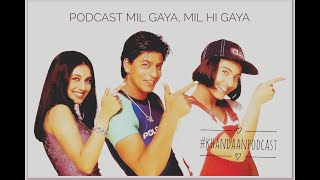 Episode 27   Kuch Kuch Hota Hai | Khandaan   A Bollywood Podcast