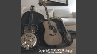 Video thumbnail of "Smooth Kentucky - Riding On That New River Train"