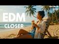 Closer EDM Relax Cover Remix Deep Chill | Focus Study Music