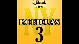 Ellos Se Mueren BORICUAS NY 3 - Dj Klassik