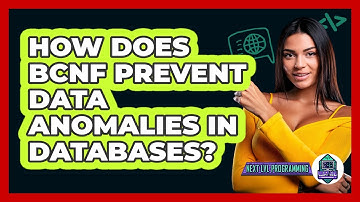 How Does BCNF Prevent Data Anomalies In Databases? - Next LVL Programming