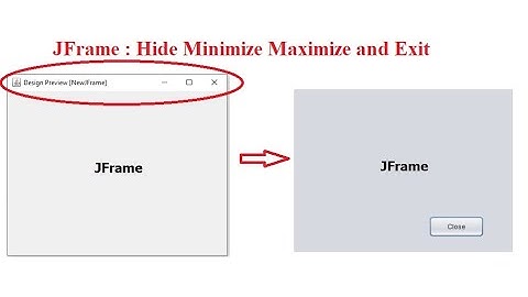 How to Hide the Default Minimize Maximize and close Buttons on JFrame Java Swing Netbeans