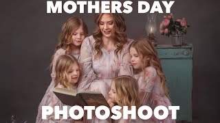 Mother&#39;s Day Photoshoot
