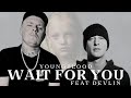 Youngbloodrap feat devlin  wait for you  official trailer