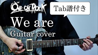 【Tab譜】ONE OK ROCK -  We are "2018 Ambitions JAPAN DOME TOUR" ver. Guitar cover