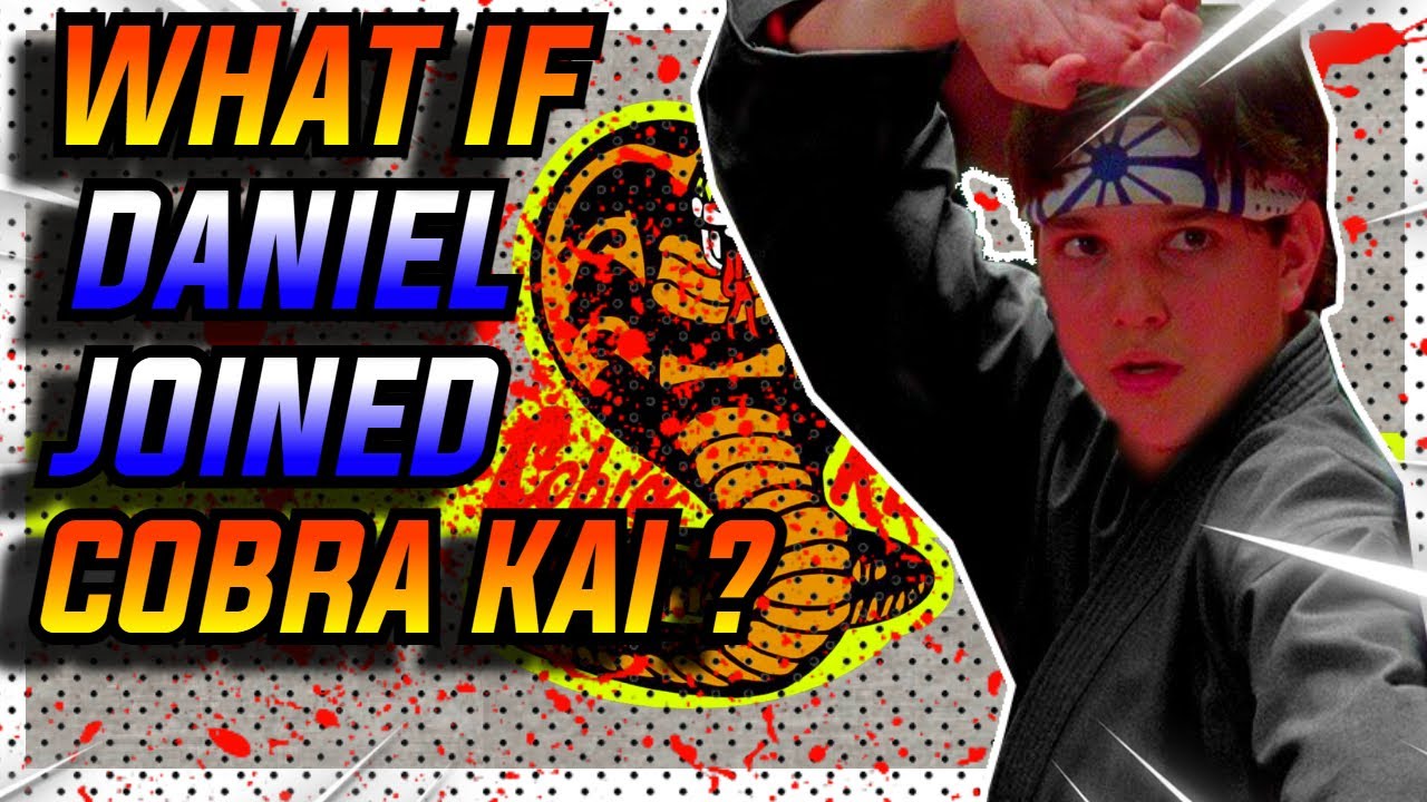 What If DANIEL Joined COBRA KAI?