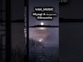 Miyagi & Эндшпиль - Silhouette #миягисилуэт