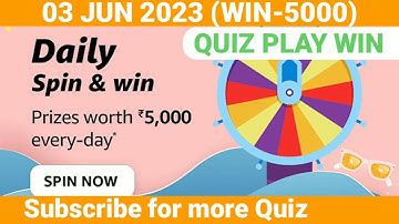Amazon daily spin and win quiz answer 03 Jun 2023 🔥 Prizes Rs-5000 | #quizplaywin