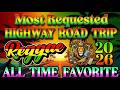 RELAXING REGGAE MUSIC MIX 2026 🎸 NEW REGGAE LOVE SONGS 2026 🔔 ALL TIME FAVORITE REGGAE SONGS 2026