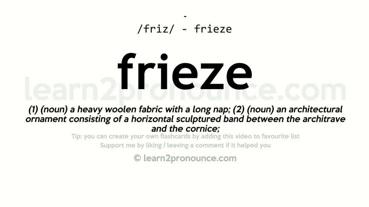 Frieze Pronunciation And Definition Youtube
