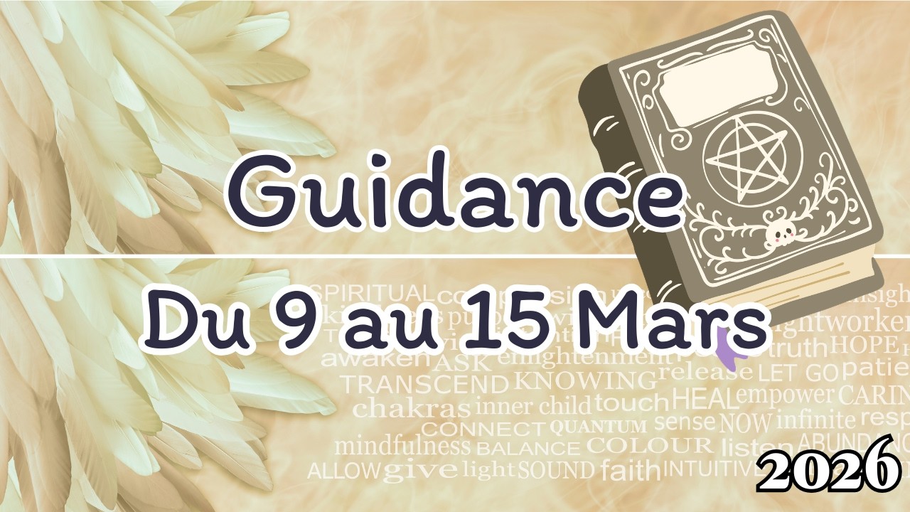 🧿 Guidance  de la semaine 9 au 15 MARS 🦋✨ 2026🕯️ Signe par Signe Général