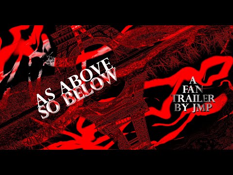 "As Above So Below" (2014), A Fan Trailer by JMP