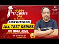 HAPPY TEACHERS DAY | THIS TEACHER'S DAY BEST OFFER ON ALL TEST SERIES FOR NEET 2026 | NEW LIGHT NEET