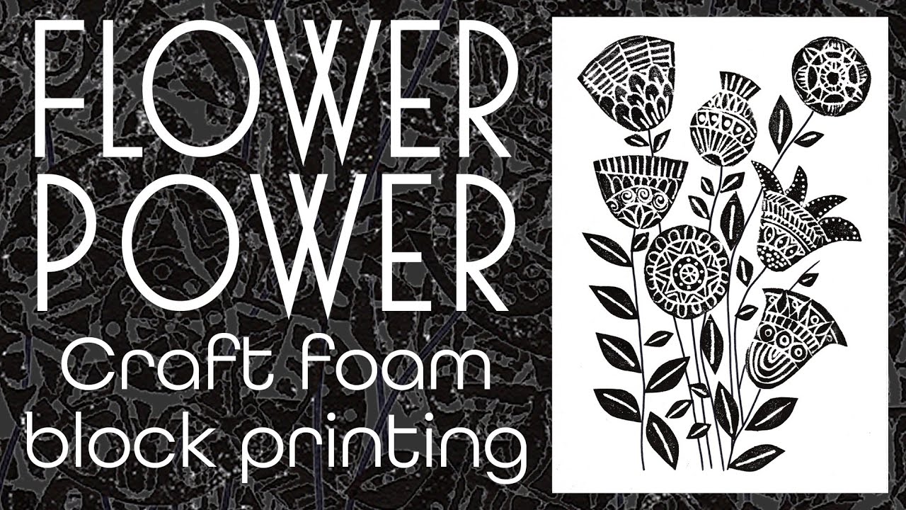 Flower Power: Craft Foam Block Printing 