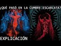 ¿Qué Pasó en la Cumbre Escarlata? | La Historia de Crimson Peak y sus Fantasmas EXPLICADOS