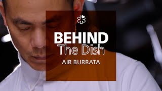 Behind André Chiang's Air Burrata