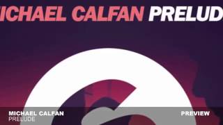 Video voorbeeld van "Michael Calfan - Prelude (Official song)"