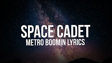 Metro Boomin - Space Cadet (Lyrics)