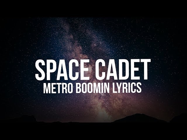 Metro Boomin - Space Cadet (Lyrics) class=