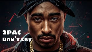 Don`t Cry - 2Pac (Remix 2026)