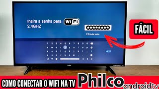 COMO CONECTAR A TV PHILCO ANDROID NA INTERNET WIFI FÁCIL