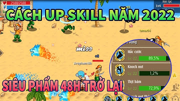 Hải tặc tí hon: Siêu phẩm 48h trở lại hướng dẫn cách up skill 2022