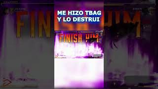 ME HACE TBAG Y LE DESTRUYO  #mortalkombat #mk1#gaming