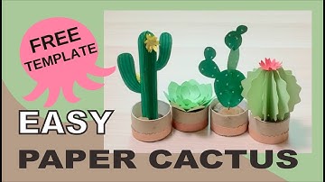DIY PAPER CACTUS | FREE TEMPLATES | EASY PAPER CRAFTS