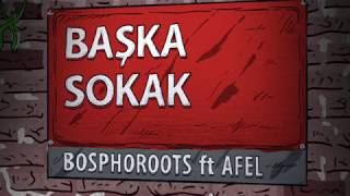 Bosphoroots ft. Afel - Başka Sokak (Official Audio)