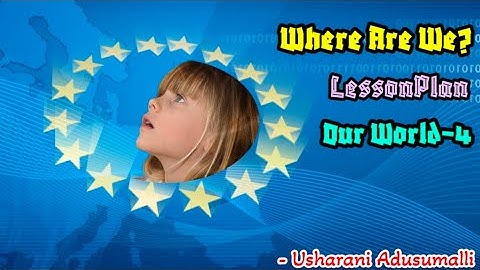 Where Are We #Our World -4 #Lesson Plan #AP New Syllabus #Semester3 #SCERT Model #4th Class #EVS