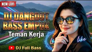 DJ DANGDUT BASS EMPUK Teman Kerja : Dimana Salahnya | Satu Janji Yang Terlupa | Jika Hanya Gurauan