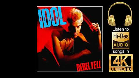 Billy Idol - Rebel Yell. Hi Res Audio played in 4k. Highest audio quality possible on YouTube