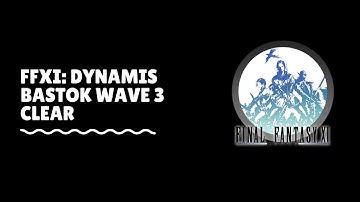 Dynamis Bastok Wave 3 Clear