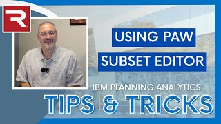 How to Use the Subset Editor of PAW | IBM Planning Analytics Tips & Tricks from Revelwood