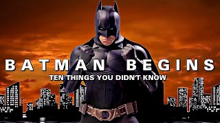 10 Things You Didn't Know About BatmanBegins
