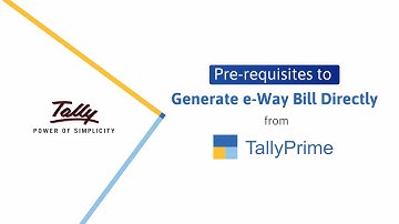 Prerequisites to Generate e-Way Bill Directly from TallyPrime (Hindi) | TallyHelp