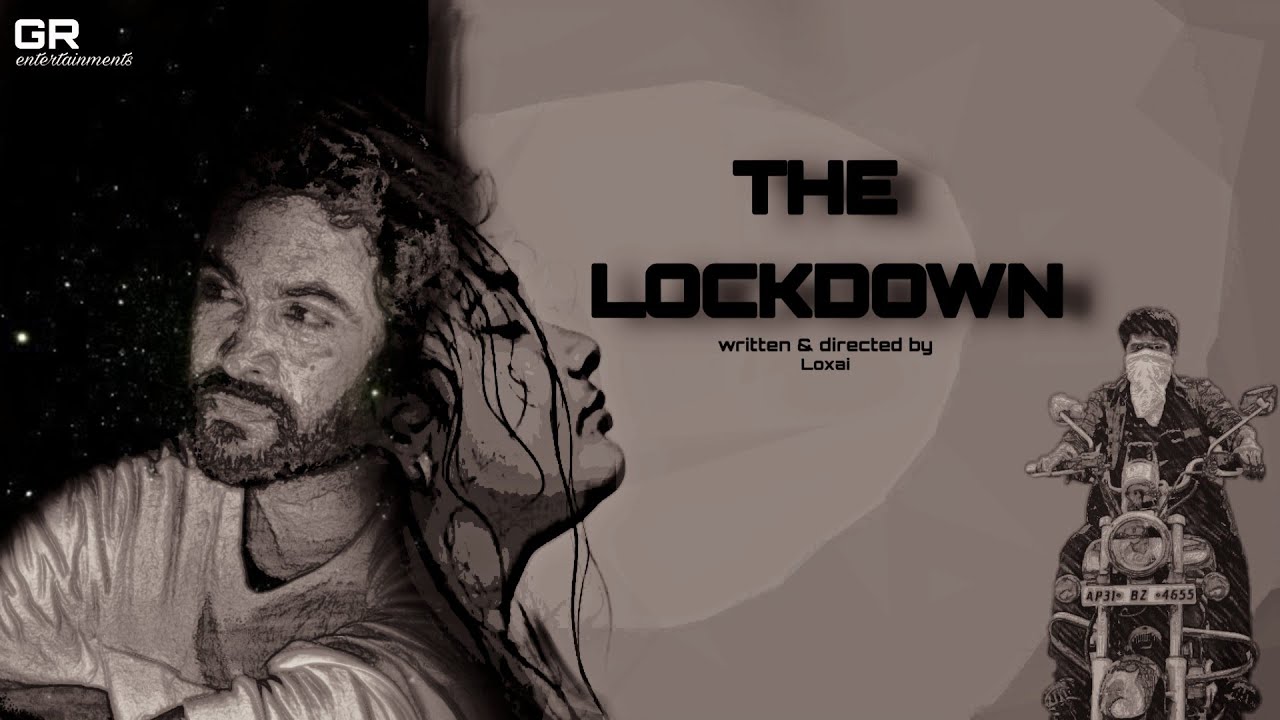 THE LOCKDOWN (Part-1)  | Telugu Film | 2020 | GR Entertainments
