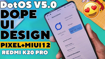 DotOS V5.0 Android 11 For Redmi K20 Pro | Dope UI 😍, Pixel+MIUI12 🔥, Try Something Different