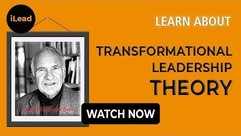 iLead | Transformational Leadership Theory