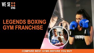 Legends Boxing Gym Franchise | Learn How Much You Can Make