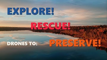 Explore, Rescue and Preserve - Drones On Traplines (4K)