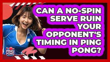 Can A No-spin Serve Ruin Your Opponent