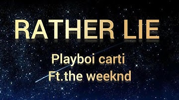 Thumbnail of Playboi carti-RATHER LIE(LYRICS) ft.The weeknd