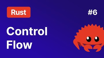 Control Flow in Rust: if/else, Loops & More! 🦀 Intro to Rust #6