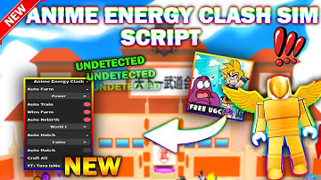 *UPDATED* Anime Energy Clash Simulator Script (PASTEBIN 2023) (GET UGC, AUTOFARM, WINS FARM)