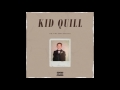 Kid quill  sounds like you official audio