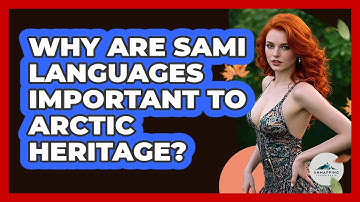 Why Are Sami Languages Important To Arctic Heritage? - Unmapping Scandinavia
