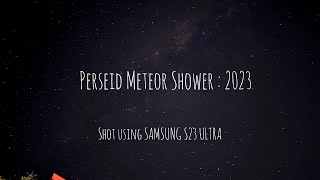 Perseid Meteor Shower Timelapse || Samsung S23 Ultra || Australia
