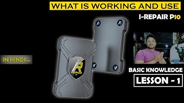 i-Repair p10 box | How to use irepair Box | learn iPhone repairing